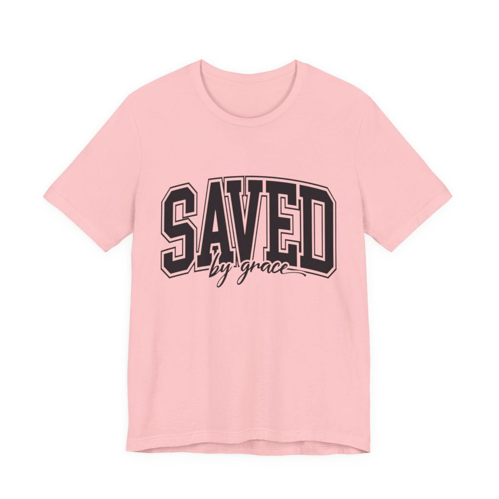 Saved By Grace T-shirt