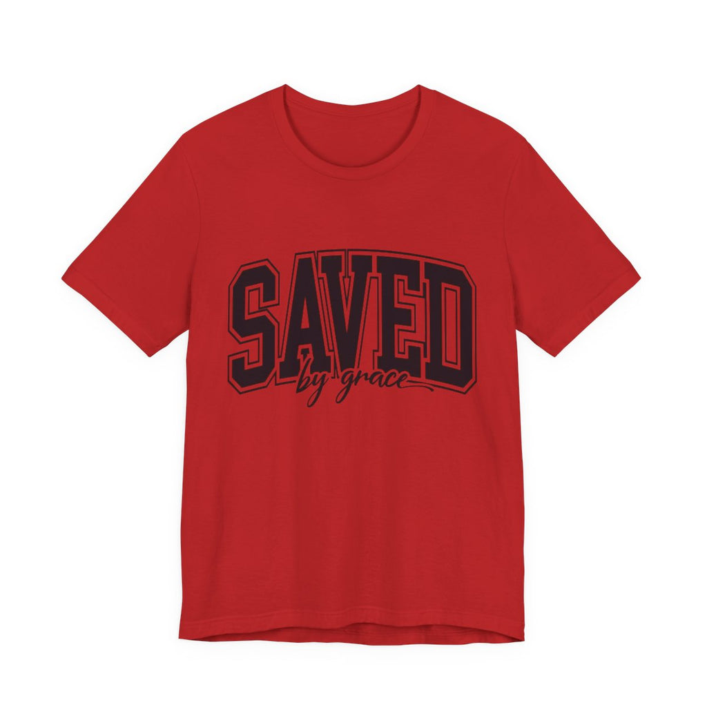 Saved By Grace T-shirt