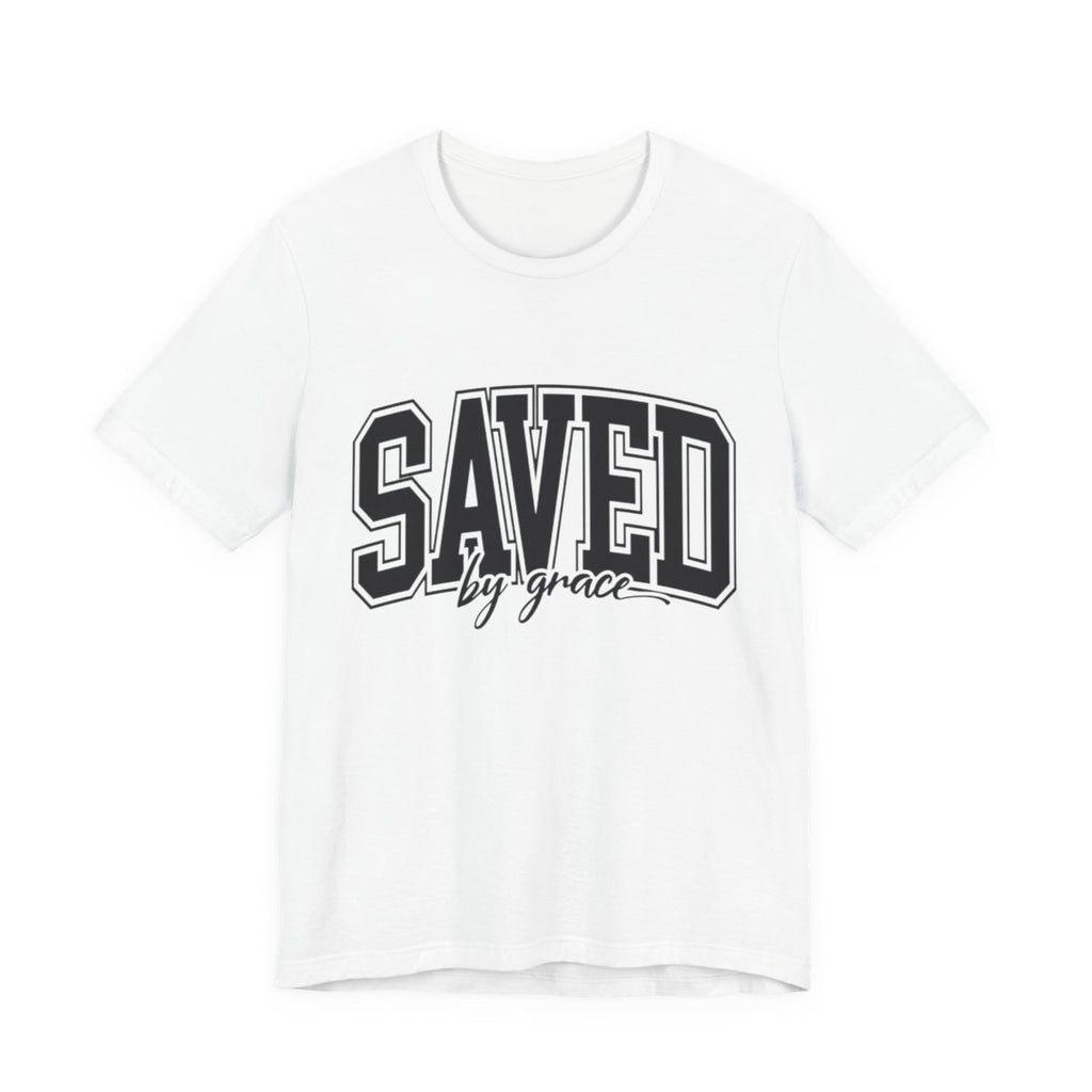 Saved By Grace T-shirt